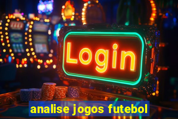 analise jogos futebol